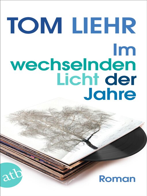 Title details for Im wechselnden Licht der Jahre by Tom Liehr - Available